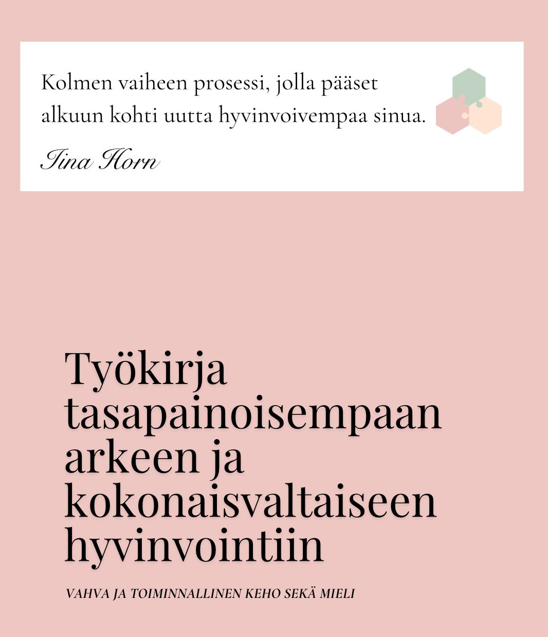 Työkirja tasapainoisempaan arkeen ja kokonaisvaltaiseen hyvinvointiin